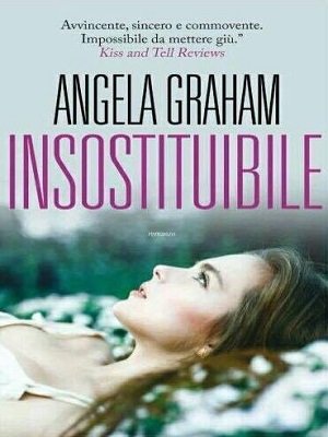 Insostituibile di Angela Graham