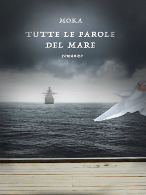 Tutte le parole del mare: una pausa dalla realtà