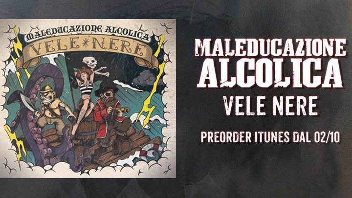 Ritornano i Maleducazione alcolica: “Vele nere” è il nuovo album