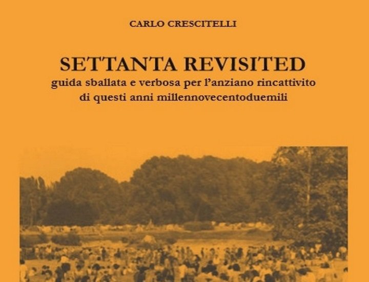 Settanta revisited di Carlo Crescitelli