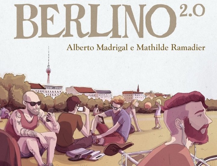 Berlino 2.0 di Alberto Madrigal