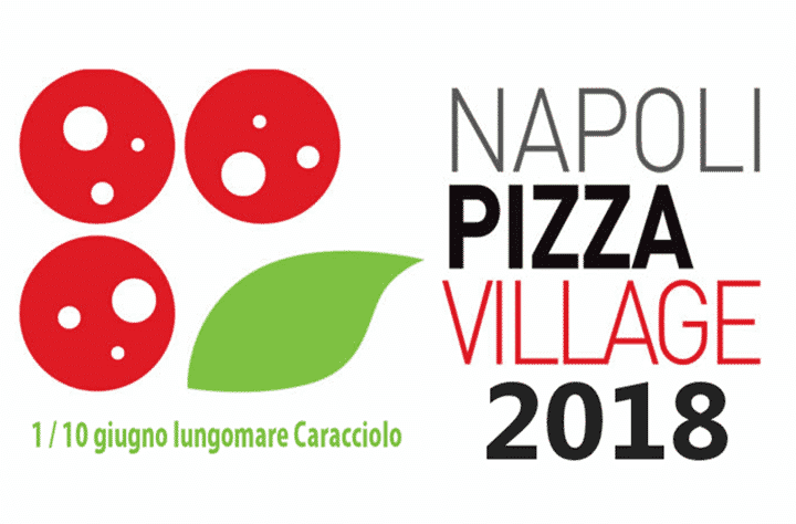 A giugno Napoli Pizza Village 2018, orgoglio mondiale