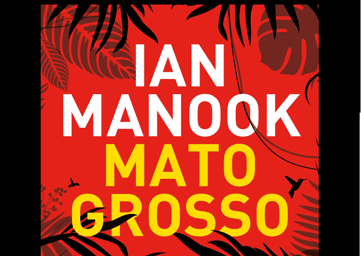 Mato Grosso il nuovo libro di Ian Manook (recensione)
