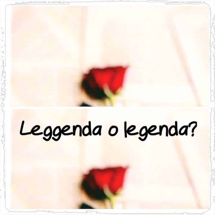Leggenda o legenda? Tutto ciò che c'è da sapere