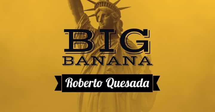 Roberto Quesada e un sognatore honduregno: Big Banana