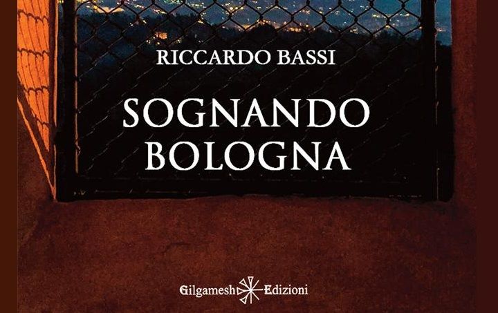 Sognando Bologna di Riccardo Bassi