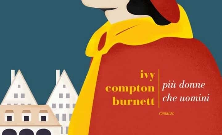 Più donne che uomini, un romanzo di Ivy Compton-Burnett