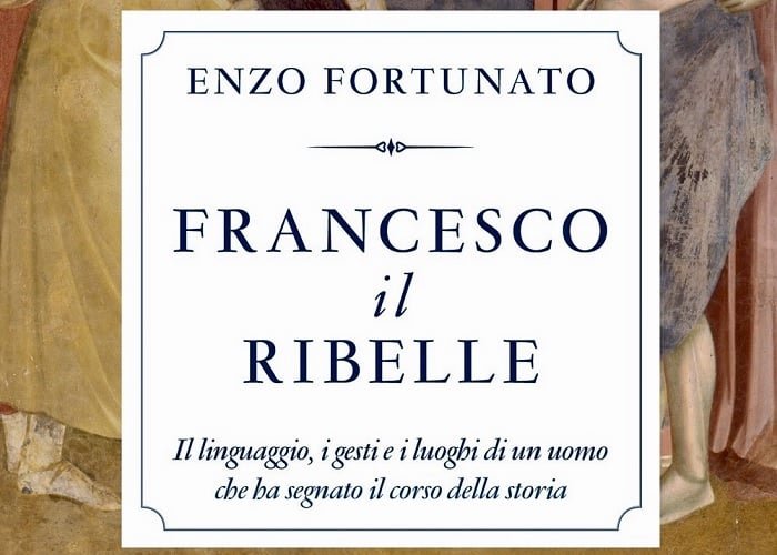 Padre Enzo Fortunato e il suo Francesco il ribelle | Recensione