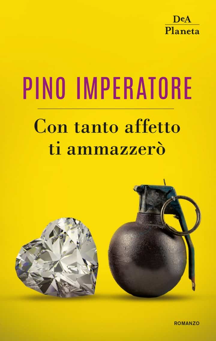 Con tanto affetto ti ammazzerò: l'ultimo libro di Pino Imperatore