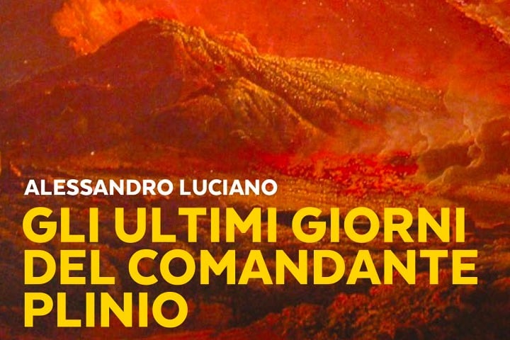 Gli ultimi giorni del comandante Plinio, un’opera di Alessandro Luciano