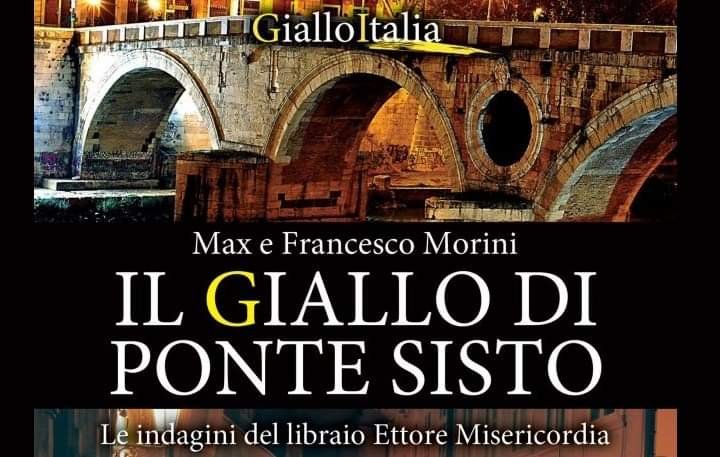 Il giallo di Ponte Sisto, l’ultimo romanzo di Max e Francesco Morini