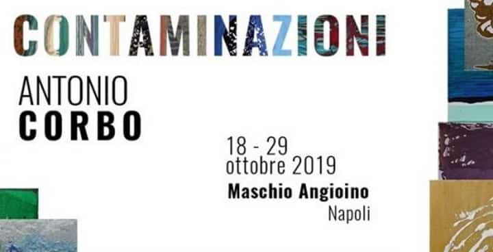 Contaminazioni: Mostra d'arte di Antonio Corbo