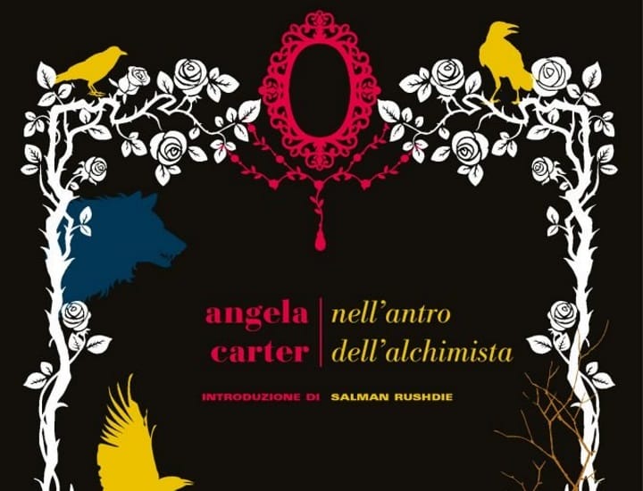 Angela Carter e la raccolta Nell'antro dell'alchimista