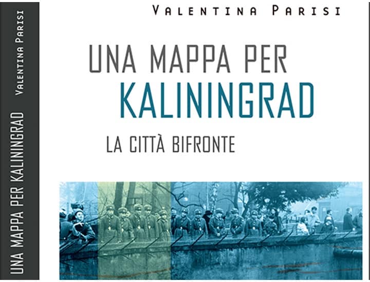 Una mappa per Kaliningrad di Valentina Parisi