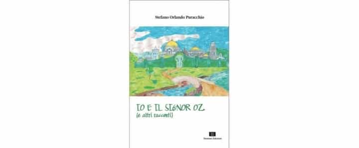 Io e il signor Oz (e altri racconti)