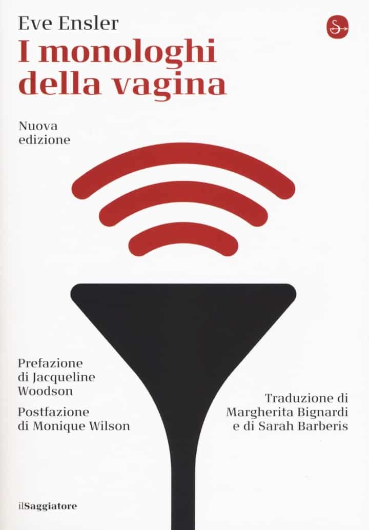 I Monologhi della vagina: nuova edizione del capolavoro di Eve Ensler