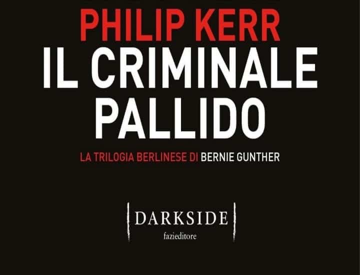 Il criminale pallido di Philip Kerr