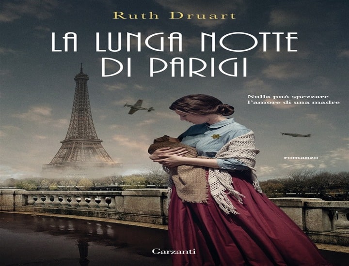 La lunga notte di Parigi: il nuovo romanzo di Ruth Druart