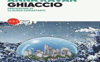 Ghiaccio: il romanzo "profetico" di Anna Kavan