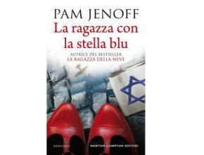 La ragazza con la stella blu: il romanzo di Pam Jenoff