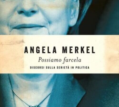 Possiamo farcela: un romanzo di Angela Merkel