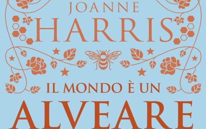 Il mondo è un alveare Joanne Harris