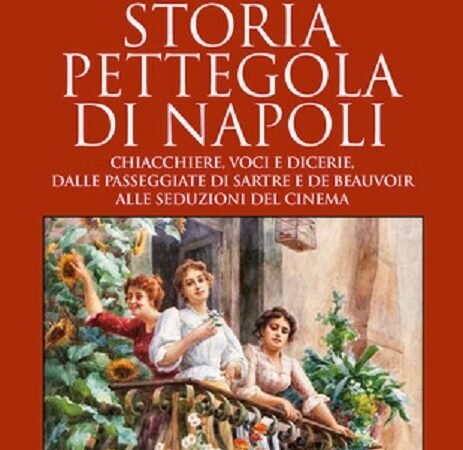 Storia Pettegola di Napoli