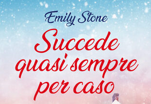 Succede quasi sempre per caso