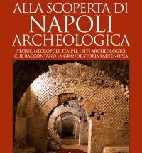 alla scoperta di Napoli archeologica