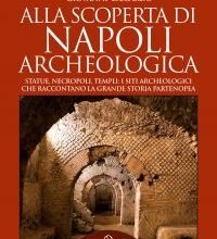 alla scoperta di Napoli archeologica