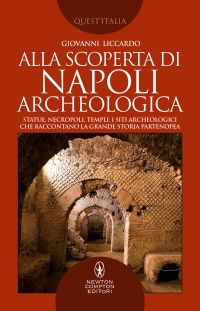 alla scoperta di Napoli archeologica