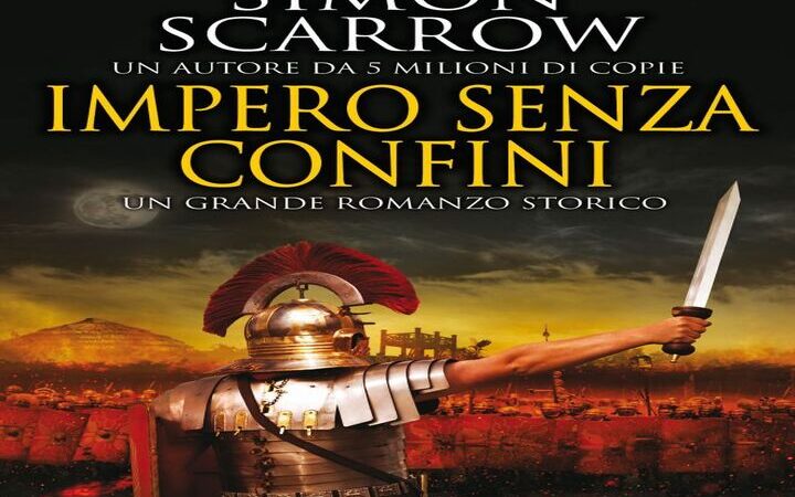 Impero senza confini: un romanzo di Simon Scarrow