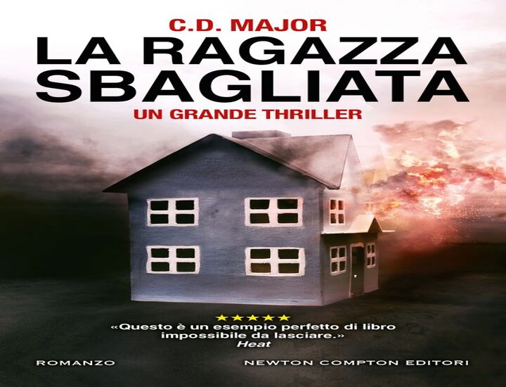 La ragazza sbagliata: il nuovo thriller di C. D. Major