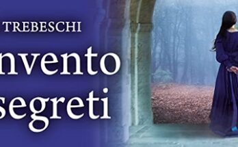 Il convento dei segreti di Giada Trebeschi | Recensione