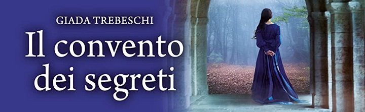 Il convento dei segreti di Giada Trebeschi | Recensione