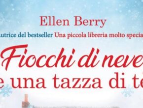 Fiocchi di neve e una tazza di tè, di E. Berry | Recensione