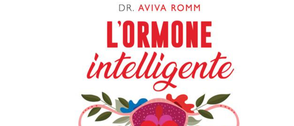 L'ormone intelligente di Aviva Romm | Recensione