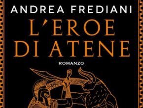 L'eroe di Atene, di Andrea Frediani | Recensione