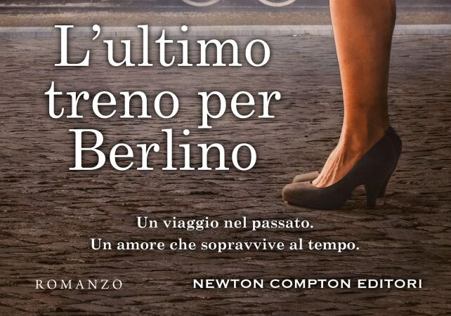 L'ultimo treno per Berlino di Melanie Hudson: Recensione