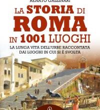 La storia di Roma in 1001 luoghi