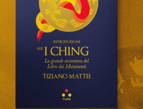 Introduzione all' I Ching di Tiziano Mattei | Recensione