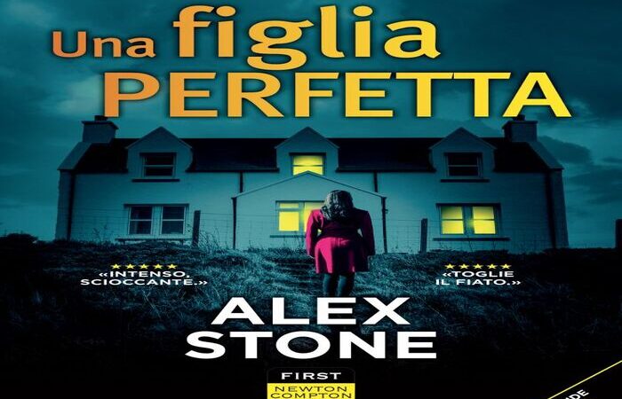 Una figlia perfetta di Alex Stone. Recensione