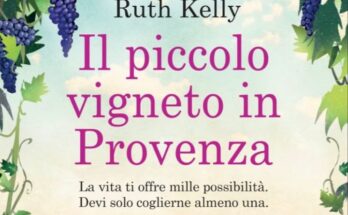 Il piccolo vigneto in Provenza di Kelly | Recensione