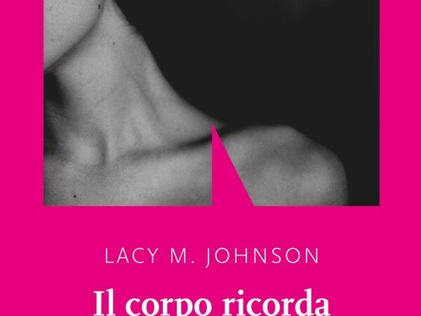 Il corpo ricorda di Lady M. Johnson. Recensione