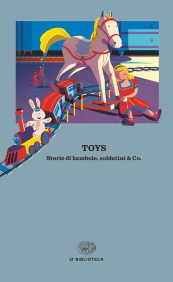Copertina libro: Toys 5 libri da regalare a Natale: una selezione di titoli perfetta per immergersi nell’atmosfera natalizia e non scontentare nessuno.