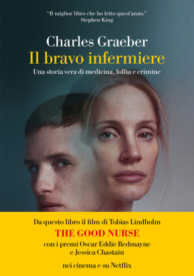 Il bravo infermiere – Charles Graeber. Una storia vera di medicina, follia e crimine.