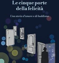 Le cinque porte della felicità di Pier Luigi Luisi | Recensione