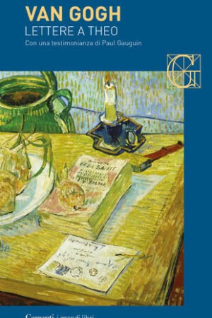 Lettere a Theo di Vincent Van Gogh