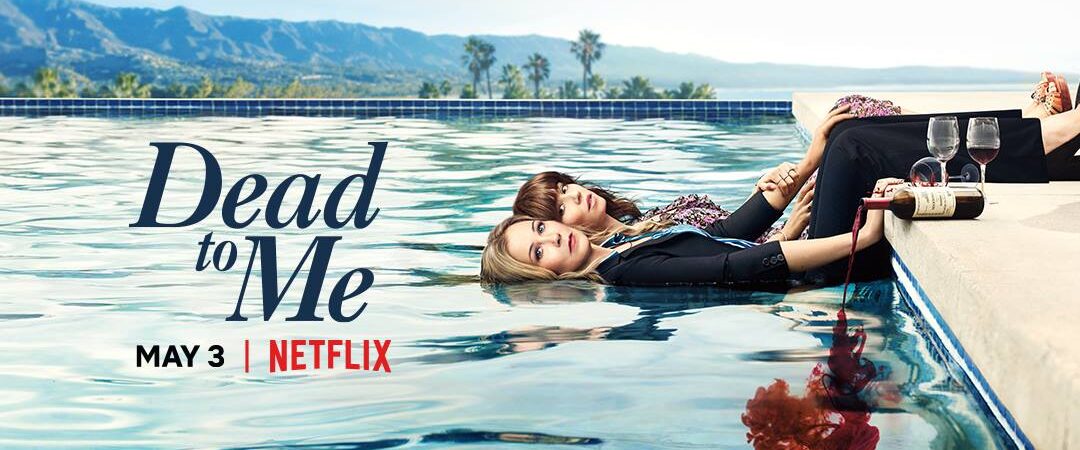 Dead to me (amiche per la morte) recensione