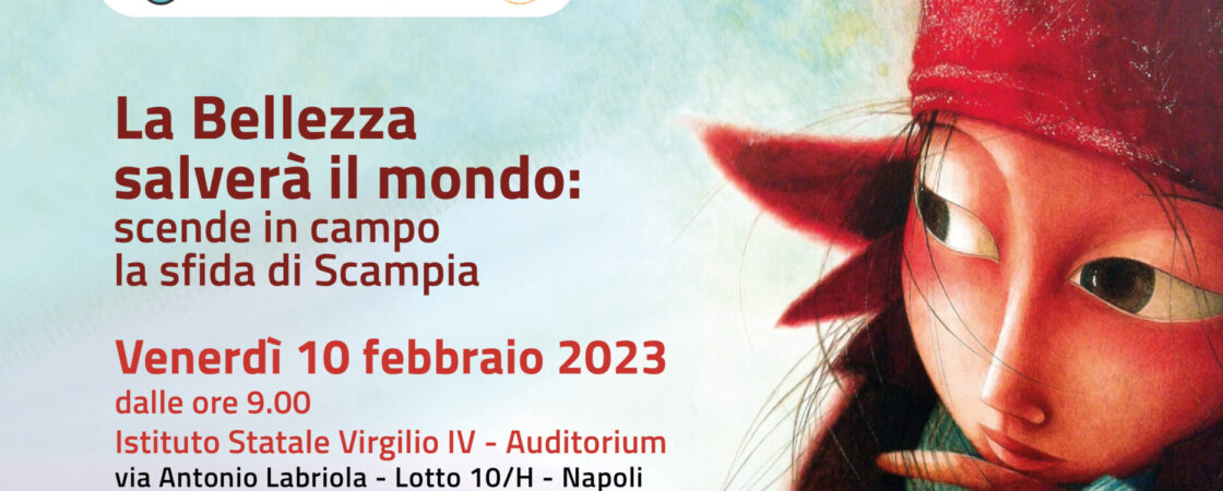 La Bellezza salverà il mondo: scende in campo la sfida di Scampia, venerdì 10 febbraio